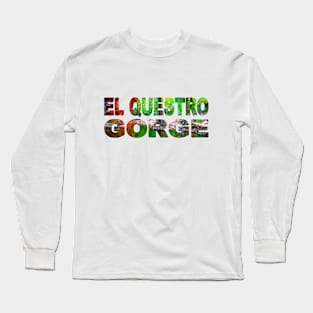 EL QUESRTO GORGE - Western Australia Long Sleeve T-Shirt